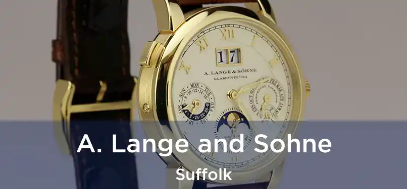  A. Lange and Sohne Suffolk