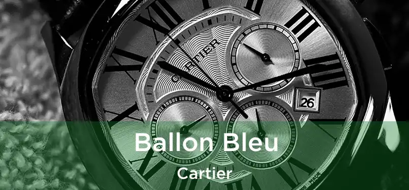  Ballon Bleu Cartier