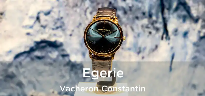  Egerie Vacheron Constantin