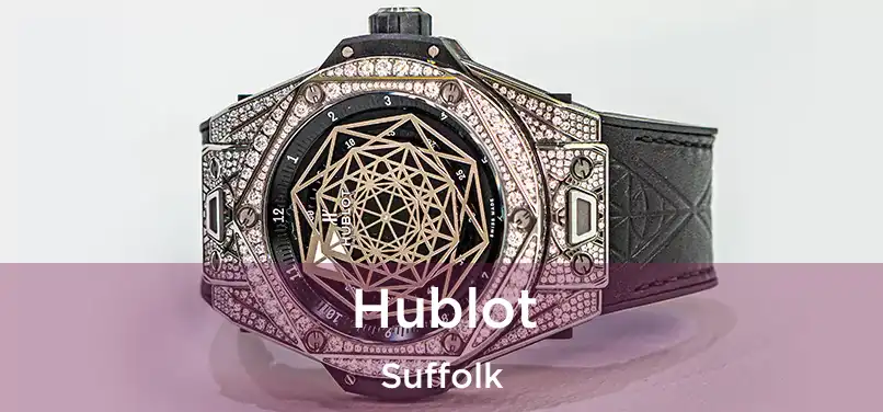  Hublot Suffolk