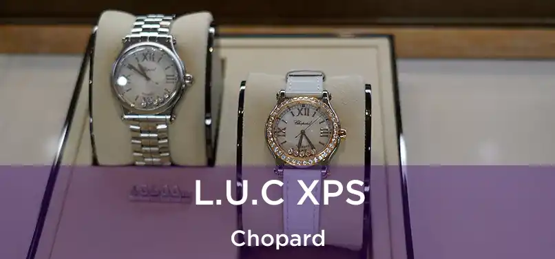  L.U.C XPS Chopard