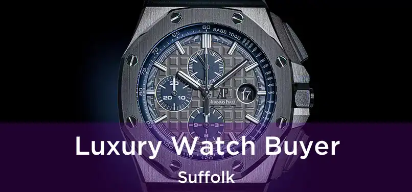  Luxury Watch Buyer Suffolk