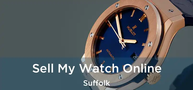  Sell My Watch Online Suffolk