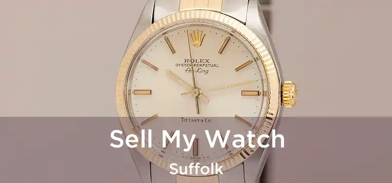  Sell My Watch Suffolk
