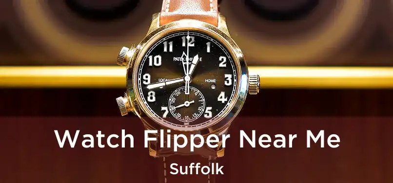  Watch Flipper Near Me Suffolk