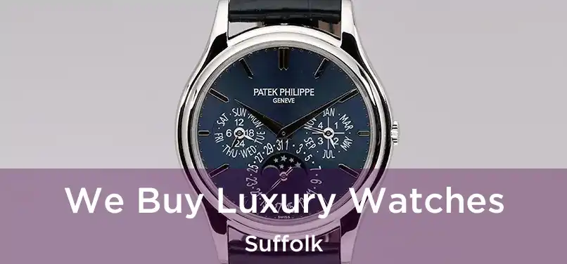  We Buy Luxury Watches Suffolk